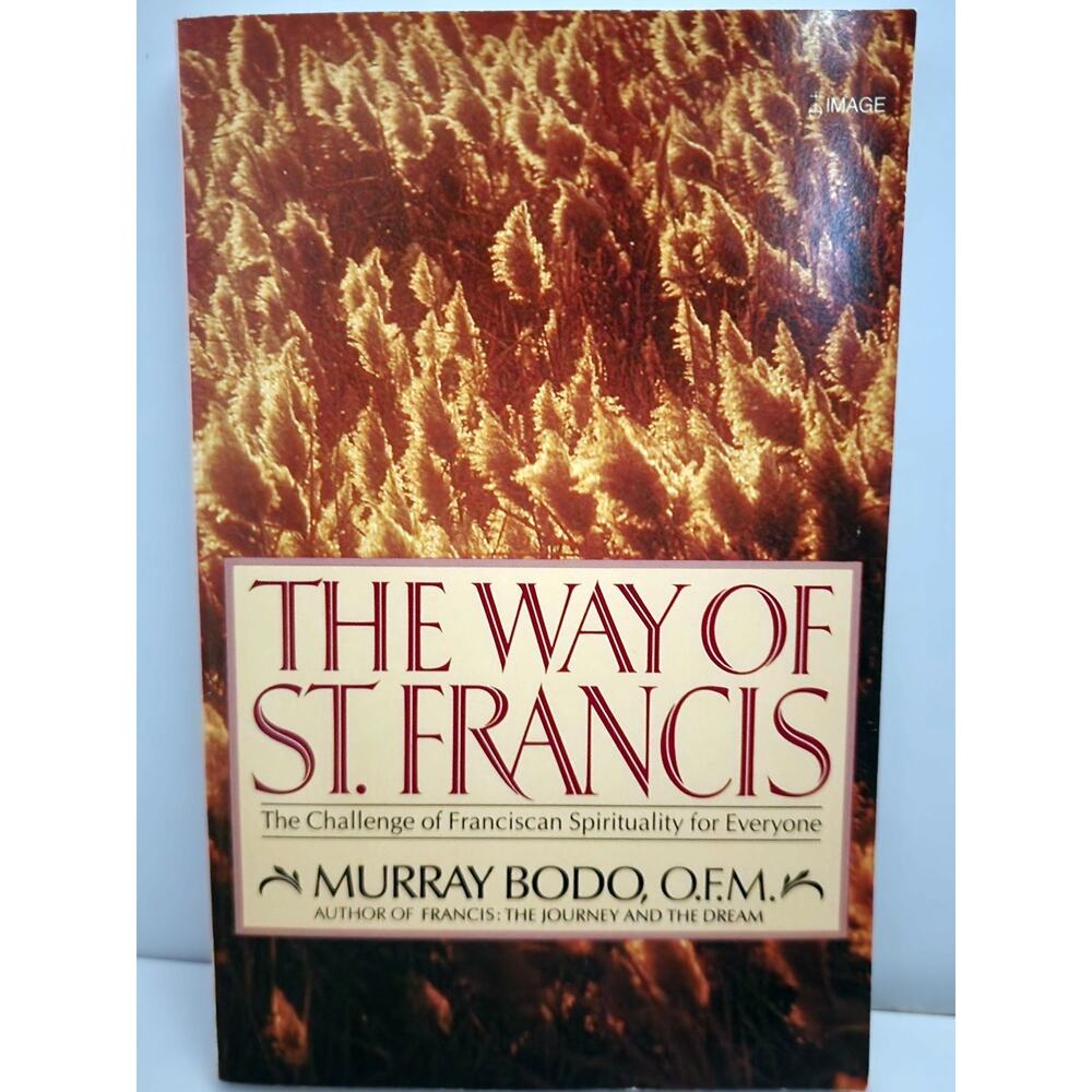 The Way of St. Francis The Challenge of... Bodo, Murray Paperback Book